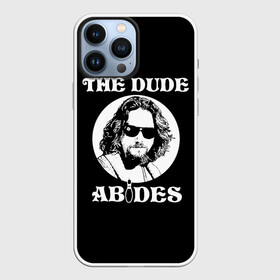Чехол для iPhone 13 Pro Max с принтом The dude ABIDES в Белгороде,  |  | dude | jeff bridges | the big lebowski | the dude abides | большой лебовский | джефф бриджес | фильм | чувак