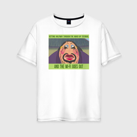 Женская футболка хлопок Oversize с принтом Wi-Fi goes out в Белгороде, 100% хлопок | свободный крой, круглый ворот, спущенный рукав, длина до линии бедер
 | disney | mulan | vdkarsvet | дисней | мем | мемы | мулан