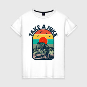Женская футболка хлопок с принтом Take A Hike в Белгороде, 100% хлопок | прямой крой, круглый вырез горловины, длина до линии бедер, слегка спущенное плечо | hike | горы | закат | иллюстрация | птицы
