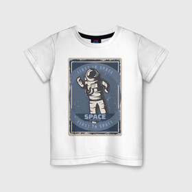 Детская футболка хлопок с принтом First In Space в Белгороде, 100% хлопок | круглый вырез горловины, полуприлегающий силуэт, длина до линии бедер | Тематика изображения на принте: art | first | астронавт | галактика | иллюстрация