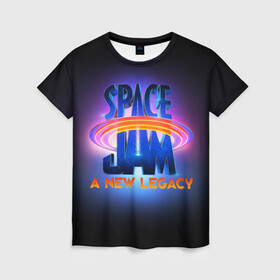 Женская футболка 3D с принтом Space Jam A New Legacy в Белгороде, 100% полиэфир ( синтетическое хлопкоподобное полотно) | прямой крой, круглый вырез горловины, длина до линии бедер | space jam | space jam 2 | space jam a new legacy | vdzabma | космический джем | космический джем 2 | космический джем: новое поколение