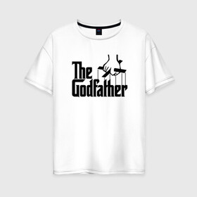 Женская футболка хлопок Oversize с принтом The Godfather в Белгороде, 100% хлопок | свободный крой, круглый ворот, спущенный рукав, длина до линии бедер
 | al pacino | don | don michael corleone | drama | father | gangster | logo | marlon brando | movie | the godfather | аль пачино | гангстер | дон | дон вито корлеоне | дон майкл корлеоне | драма | крестный отец | лого | марлон брандо | оскар |