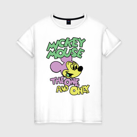 Женская футболка хлопок с принтом The one and only в Белгороде, 100% хлопок | прямой крой, круглый вырез горловины, длина до линии бедер, слегка спущенное плечо | disney | mickey mouse | дисней | микки маус
