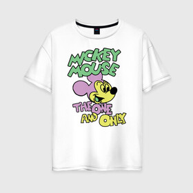 Женская футболка хлопок Oversize с принтом The one and only в Белгороде, 100% хлопок | свободный крой, круглый ворот, спущенный рукав, длина до линии бедер
 | disney | mickey mouse | дисней | микки маус