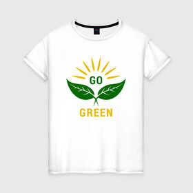 Женская футболка хлопок с принтом Go Green в Белгороде, 100% хлопок | прямой крой, круглый вырез горловины, длина до линии бедер, слегка спущенное плечо | green | greenpaece | nature | sport | vegan | yoga | веган | вегетарианец | гринпис | еда | животные | жизнь | здоровье | зеленый | йога | мир | овощи | пища | планета | природа | растение | спорт | тело | фрукты