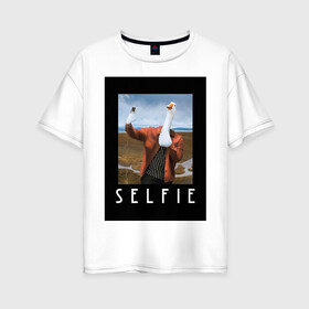 Женская футболка хлопок Oversize с принтом selfie в Белгороде, 100% хлопок | свободный крой, круглый ворот, спущенный рукав, длина до линии бедер
 | funny | nerd | selfie | гусь | инстаграм | лебедь | селфи | тренд | утка | уточка | фото