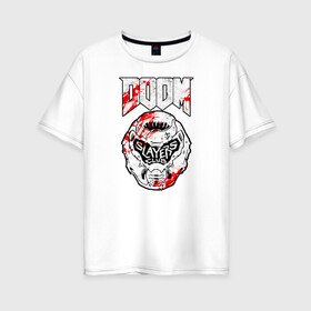 Женская футболка хлопок Oversize с принтом DOOM (SLAYERS) в Белгороде, 100% хлопок | свободный крой, круглый ворот, спущенный рукав, длина до линии бедер
 | doom | doom eternal | doom monster | eternal | дум | дуум