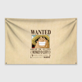 Флаг-баннер с принтом WANTED Monkey D. Luffy в Белгороде, 100% полиэстер | размер 67 х 109 см, плотность ткани — 95 г/м2; по краям флага есть четыре люверса для крепления | Тематика изображения на принте: anime | manga | monkey d. luffy | one piece | аниме | большой куш | ван пис | вон пис | гол д. роджер | кайдо | король пиратов | луфи | луффи | манга | манки д. луффи | нами | нико робин | пират | портгас д. эйс | ророноа зоро