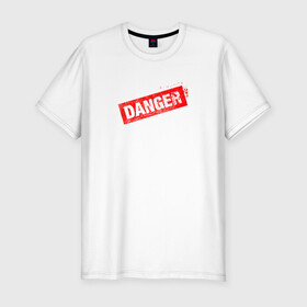 Мужская футболка хлопок Slim с принтом DANGER в Белгороде, 92% хлопок, 8% лайкра | приталенный силуэт, круглый вырез ворота, длина до линии бедра, короткий рукав | минимализм | надпись | опасность | печать | текст