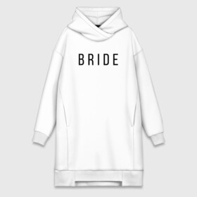 Платье-худи хлопок с принтом B R I D E в Белгороде,  |  | bride | bride squad | bride team | team | девичник | девушка | жена | женщина | невеста | праздник | свадьба