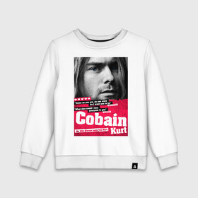 Детский свитшот хлопок с принтом In memory of Kurt Cobain в Белгороде, 100% хлопок | круглый вырез горловины, эластичные манжеты, пояс и воротник | Тематика изображения на принте: cobain | grunge | kurt | kurt cobain | nirvana | грандж | кобейн | курт | курт кобейн | нирвана | рок