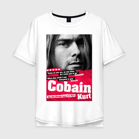 Мужская футболка хлопок Oversize с принтом In memory of Kurt Cobain в Белгороде, 100% хлопок | свободный крой, круглый ворот, “спинка” длиннее передней части | cobain | grunge | kurt | kurt cobain | nirvana | грандж | кобейн | курт | курт кобейн | нирвана | рок