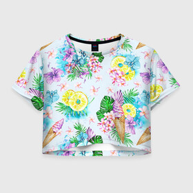 Женская футболка Crop-top 3D с принтом Тропические цветы и фрукты в Белгороде, 100% полиэстер | круглая горловина, длина футболки до линии талии, рукава с отворотами | ананас | ананасы | букеты | монстера | мороженое | орхидеи | отдых | пляжные | тропики | фрукты | цветочки | цветы | юг | южные