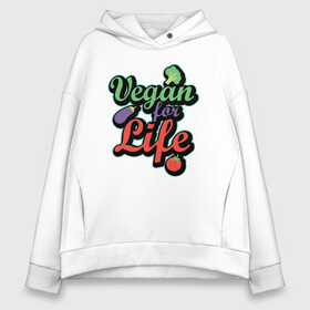 Женское худи Oversize хлопок с принтом Vegan For Life в Белгороде, френч-терри — 70% хлопок, 30% полиэстер. Мягкий теплый начес внутри —100% хлопок | боковые карманы, эластичные манжеты и нижняя кромка, капюшон на магнитной кнопке | Тематика изображения на принте: green | greenpeace | nature | sport | vegan | yoga | веган | вегетарианец | гринпис | еда | животные | жизнь | здоровье | зеленый | йога | мир | овощи | пища | планета | природа | растение | спорт | тело | фрукты