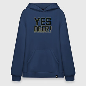 Худи SuperOversize хлопок с принтом Yes Deer! в Белгороде, 70% хлопок, 30% полиэстер, мягкий начес внутри | карман-кенгуру, эластичная резинка на манжетах и по нижней кромке, двухслойный капюшон
 | antetokounmpo | basketball | bucks | giannis | milwaukee | mvp | nba | sport | streetball | адетокумбо | бакс | баскетбол | игра | милуоки | мяч | нба | олень | спорт | стритбол | тренер | чемпион | янис