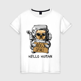Женская футболка хлопок с принтом Пес космонавт в Белгороде, 100% хлопок | прямой крой, круглый вырез горловины, длина до линии бедер, слегка спущенное плечо | dog | dogs | space | астронавт | космонавт | космос | пес | собака