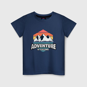 Детская футболка хлопок с принтом ADVENTURE IS CALLING в Белгороде, 100% хлопок | круглый вырез горловины, полуприлегающий силуэт, длина до линии бедер | adventure | кемпинг | кэмпинг | приключения | туризм | туристическая | туристические | туристу