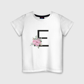 Детская футболка хлопок с принтом Буква Е с цветочным принтом в Белгороде, 100% хлопок | круглый вырез горловины, полуприлегающий силуэт, длина до линии бедер | Тематика изображения на принте: буква е | евгения | елена | елизавета | имя | монограмма | цветы