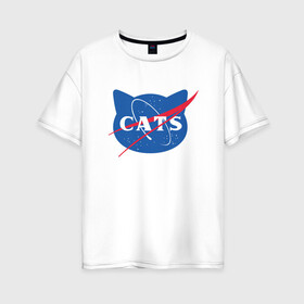 Женская футболка хлопок Oversize с принтом Cats NASA в Белгороде, 100% хлопок | свободный крой, круглый ворот, спущенный рукав, длина до линии бедер
 | animal | cat | cute | kitty | meow | nasa | space | друг | животные | киска | кися | китти | космос | кот | котенок | котик | котэ | кошечка | кошка | мур | мяу | питомец
