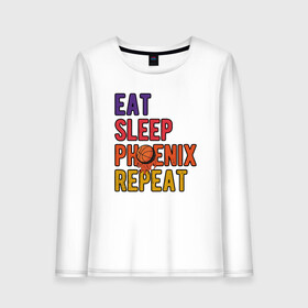 Женский лонгслив хлопок с принтом Eat, Sleep, Phoenix в Белгороде, 100% хлопок |  | basketball | mvp | nba | phoenix | sport | streetball | suns | аризона | баскетбол | игра | крис пол | мяч | нба | санс | спорт | стритбол | тренер | финикс | чемпион