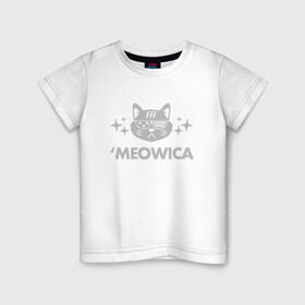 Детская футболка хлопок с принтом Meowica в Белгороде, 100% хлопок | круглый вырез горловины, полуприлегающий силуэт, длина до линии бедер | Тематика изображения на принте: animal | cat | cute | kitty | meow | друг | животные | киска | кися | китти | кот | котенок | котик | котэ | кошечка | кошка | мур | мяу | питомец