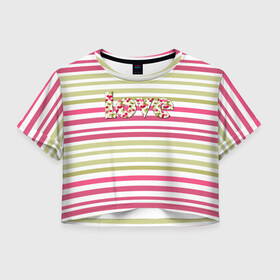 Женская футболка Crop-top 3D с принтом Вырезанные буквы LOVE в Белгороде, 100% полиэстер | круглая горловина, длина футболки до линии талии, рукава с отворотами | love | буквы | вишневый узор | вишня | детский | любовь | полосатый | полосы | школа | ягодный узор