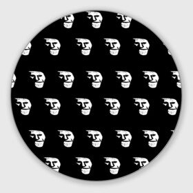 Коврик для мышки круглый с принтом Dark trollface в Белгороде, резина и полиэстер | круглая форма, изображение наносится на всю лицевую часть | creepypasta | scary | мем | мрак | троллфейс