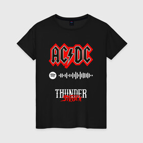 Женская футболка хлопок с принтом AC DC THUNDERSTRUCK SPOTIFY в Белгороде, 100% хлопок | прямой крой, круглый вырез горловины, длина до линии бедер, слегка спущенное плечо | ac dc | angus young | back in black | brian johnson | hells bells | highway to hell | rock | spotify | thunderstruck | tnt | ангус янг | брайан джонсон | группа | музыка | рок | спотифай. | эйси диси