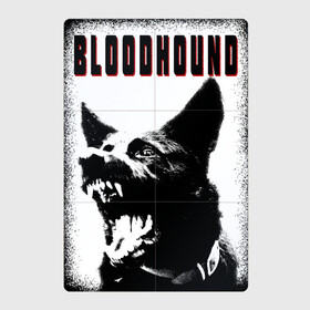 Магнитный плакат 2Х3 с принтом BLOODHOUND в Белгороде, Полимерный материал с магнитным слоем | 6 деталей размером 9*9 см | агрессия | надпись | пес | собака | спорт | черный