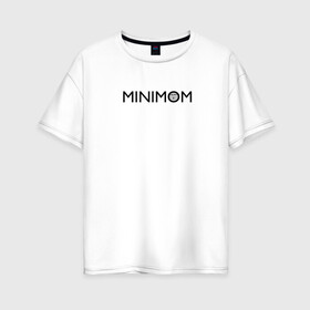 Женская футболка хлопок Oversize с принтом MINIMUM в Белгороде, 100% хлопок | свободный крой, круглый ворот, спущенный рукав, длина до линии бедер
 | mem | mini | minimalism | minimalist | minimum | y у у | камни | мем | у | ууу | уфф | хуюмбала