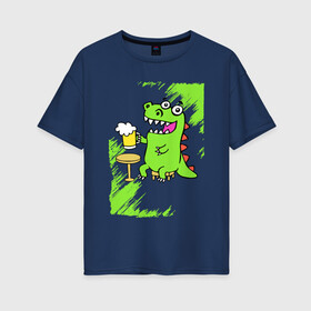 Женская футболка хлопок Oversize с принтом Пивозавр - Краска в Белгороде, 100% хлопок | свободный крой, круглый ворот, спущенный рукав, длина до линии бедер
 | dinosaur | pivo | pivozavr | динозавр | краска | прикол