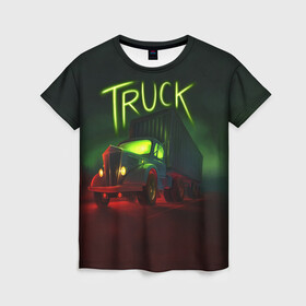 Женская футболка 3D с принтом Truck neon в Белгороде, 100% полиэфир ( синтетическое хлопкоподобное полотно) | прямой крой, круглый вырез горловины, длина до линии бедер | truck | trucks | грузовик | грузовики | дальнобои | дальнобой | дальнобойщик | фура | фуры