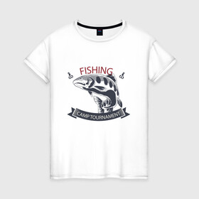 Женская футболка хлопок с принтом Лагерный турнир в Белгороде, 100% хлопок | прямой крой, круглый вырез горловины, длина до линии бедер, слегка спущенное плечо | fish | fishing | мужику | мужчине | на рыбалке | на рыбалку | рыба | рыбак | рыбакам | рыбаку | рыбалка | удочка