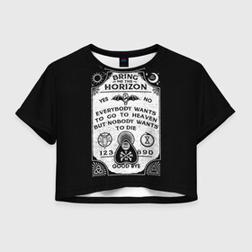Женская футболка Crop-top 3D с принтом Bring Me the Horizon Уиджи в Белгороде, 100% полиэстер | круглая горловина, длина футболки до линии талии, рукава с отворотами | Тематика изображения на принте: bmth | bring me the horizon | horizon | группы | доска уиджи | музыка | рок