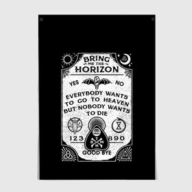 Постер с принтом Bring Me the Horizon Уиджи в Белгороде, 100% бумага
 | бумага, плотность 150 мг. Матовая, но за счет высокого коэффициента гладкости имеет небольшой блеск и дает на свету блики, но в отличии от глянцевой бумаги не покрыта лаком | Тематика изображения на принте: bmth | bring me the horizon | horizon | группы | доска уиджи | музыка | рок