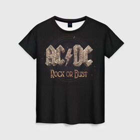 Женская футболка 3D с принтом AC/DC Rock or Bust в Белгороде, 100% полиэфир ( синтетическое хлопкоподобное полотно) | прямой крой, круглый вырез горловины, длина до линии бедер | ac dc | acdc | acdc ас дс | angus young | back in black | highway to hell | mckinno | австралийская | ангус янг | ас дс | асдс | блюз | в форме | гитара | группа | крис слэйд | метал | молния | музыка | певец | рок | рок н ролл | стиви янг
