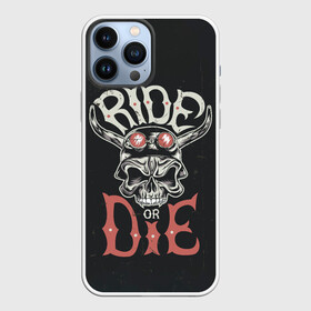 Чехол для iPhone 13 Pro Max с принтом Ride or die в Белгороде,  |  | moto | motorcycle | мопеды | мото | мотоцикл | мотоциклист | мотоциклисту | мотоциклисты | мотоцыклы | моцик