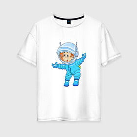 Женская футболка хлопок Oversize с принтом Счастливый космонавт в Белгороде, 100% хлопок | свободный крой, круглый ворот, спущенный рукав, длина до линии бедер
 | астронавт | звезды | космонавт | космос | полет в космос | скафандр