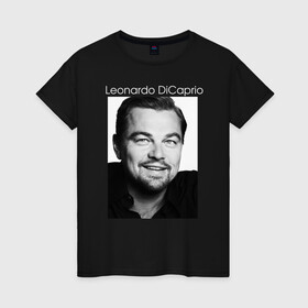 Женская футболка хлопок с принтом  Leonardo DiCaprio в Белгороде, 100% хлопок | прямой крой, круглый вырез горловины, длина до линии бедер, слегка спущенное плечо | leonardo dicaprio | актер | известная личность | леонардо ди каприо | продюсер