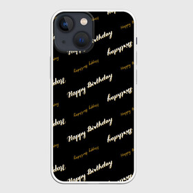 Чехол для iPhone 13 mini с принтом Happy Birthday в Белгороде,  |  | birthday | happy birthday | holiday | день рождения | именины | подарки | праздник | торт | юбилей