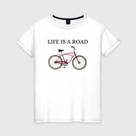 Женская футболка хлопок с принтом Велосипед в Белгороде, 100% хлопок | прямой крой, круглый вырез горловины, длина до линии бедер, слегка спущенное плечо | bike | life | road | велосипед | дорога | жизнь
