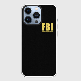 Чехол для iPhone 13 Pro с принтом FBI. Female Body Inspector. в Белгороде,  |  | Тематика изображения на принте: body | fbi | female | inspector | фбр