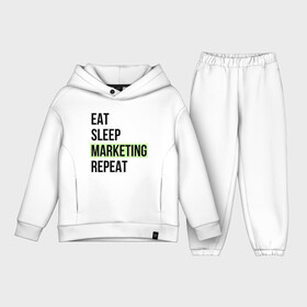Детский костюм хлопок Oversize с принтом Eat Sleep Marketing Repeat в Белгороде,  |  | marketer | marketing | seo | маркетинг | маркетолог | реклама | сео