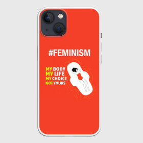 Чехол для iPhone 13 с принтом Моё тело Мой выбор в Белгороде,  |  | Тематика изображения на принте: моё тело мой выбор | не твоя | независимая | сильная женщина | феминист | феминистка