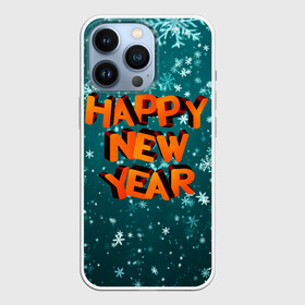 Чехол для iPhone 13 Pro с принтом HAPPY NEW YEAR 2022 | С НОВЫМ ГОДОМ в Белгороде,  |  | 2022 | c | christmas | happy | ice | new | snow | snowflake | year | годом | лед | ледяной | новый | новым | рождество | снег | снежинка