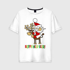 Женская футболка хлопок Oversize с принтом Happy New Year Санта на олене в Белгороде, 100% хлопок | свободный крой, круглый ворот, спущенный рукав, длина до линии бедер
 | christmas | happy new year | holiday | new year | on a reindeer | santa claus | sitting | на олене | новый год | праздник | рождество | санта клаус | сидит | счастливого нового года
