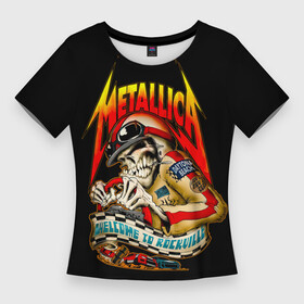 Женская футболка 3D Slim с принтом Metallica WELCOME TO ROCKVILLE в Белгороде,  |  | hard | heavy | james hetfield | kirk hammett | lars ulrich | metallica | music | robert trujillo | rock band | thrash | thrashmetal | джеймс хэтфилд | кирк хэмметт | ларс ульрих | метал | металика | металлика | музыка | роберт трухильо | рок группа | трэш