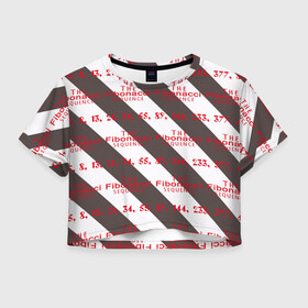 Женская футболка Crop-top 3D с принтом Последовательность Фибоначчи в Белгороде, 100% полиэстер | круглая горловина, длина футболки до линии талии, рукава с отворотами | bands | fibonacci | zebra | зебра | полосы | последовательность | фибоначчи | цифры | числа