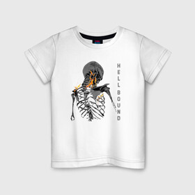 Детская футболка хлопок с принтом Hellbound в Белгороде, 100% хлопок | круглый вырез горловины, полуприлегающий силуэт, длина до линии бедер | надпись | огонь | ребра | скелет | спина