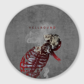 Круглый коврик для мышки с принтом Hellbound Новая истина в Белгороде, резина и полиэстер | круглая форма, изображение наносится на всю лицевую часть | дым | надпись | скелет | текстура